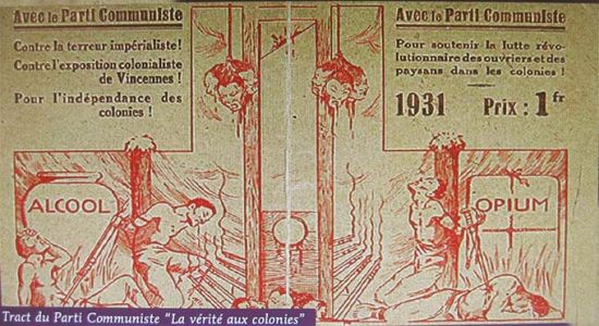 …thì áp phích của Đảng Cộng sản Pháp phản đối Triển lãm với các hình vẽ “Sự thật ở các xứ thuộc địa” – với rượu, thuốc phiện và máy chém.